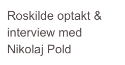 Roskilde optakt & interview med Nikolaj Pold